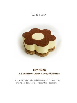 cover image of Tiramisù--Le quattro stagioni della dolcezza